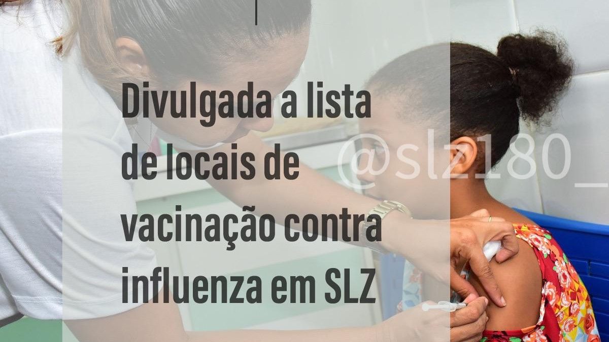 SLZ: veja os postos com vacinas contra a Influenza