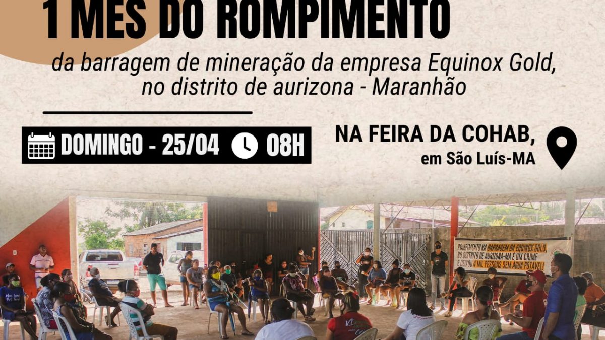 MAB fará ato em protesto ao um mês de rompimento da barragem de mineração da empresa Equinox Gold