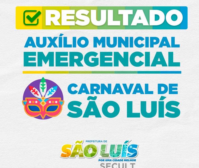 Prefeitura divulga habilitados no edital Auxílio Municipal Emergencial – Carnaval de São Luís