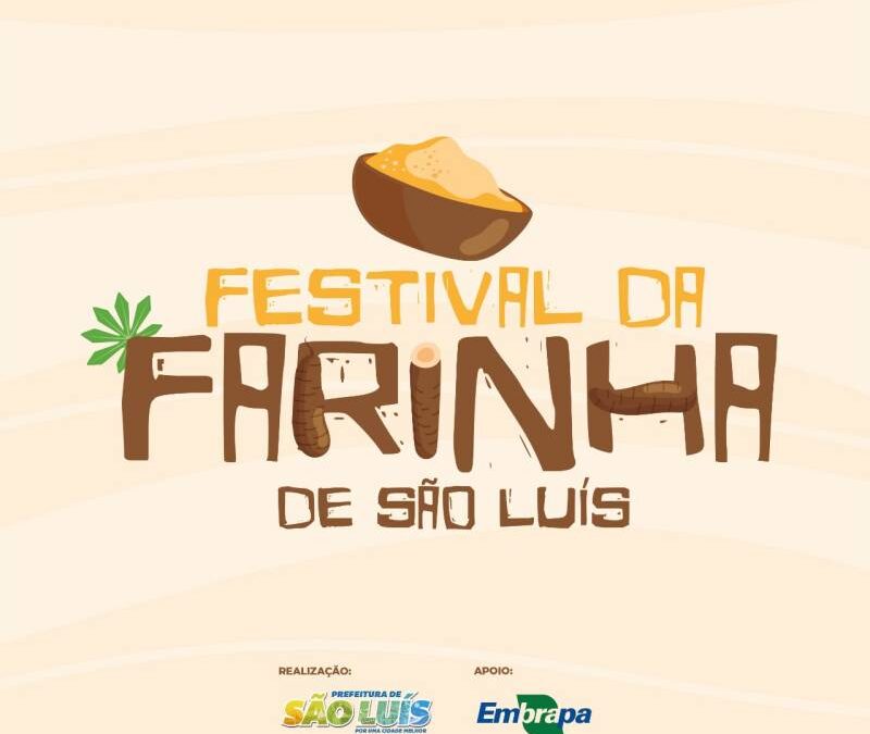 Prefeitura de São Luís promove Primeiro Festival da Farinha, a partir desta sexta-feira (19)